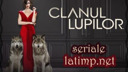 clanul lupilor subtitrat romana serial toate episoadele latimp
